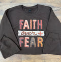 Faith Over Fear Crewneck